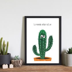 POSTER LE MONDE ENTIER EST UN CACTUS (POST0128)