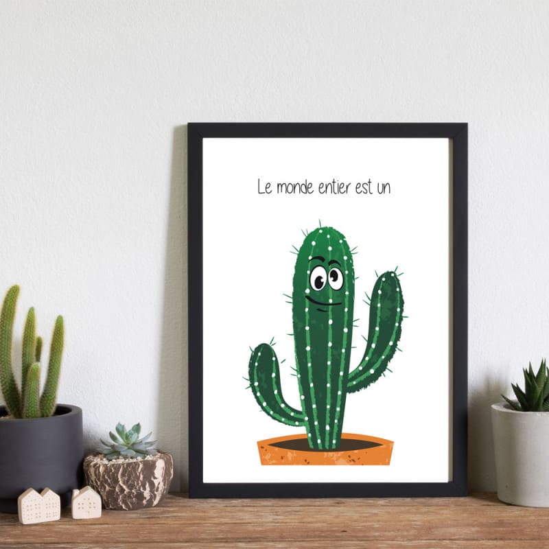 POSTER LE MONDE ENTIER EST UN CACTUS (POST0128)