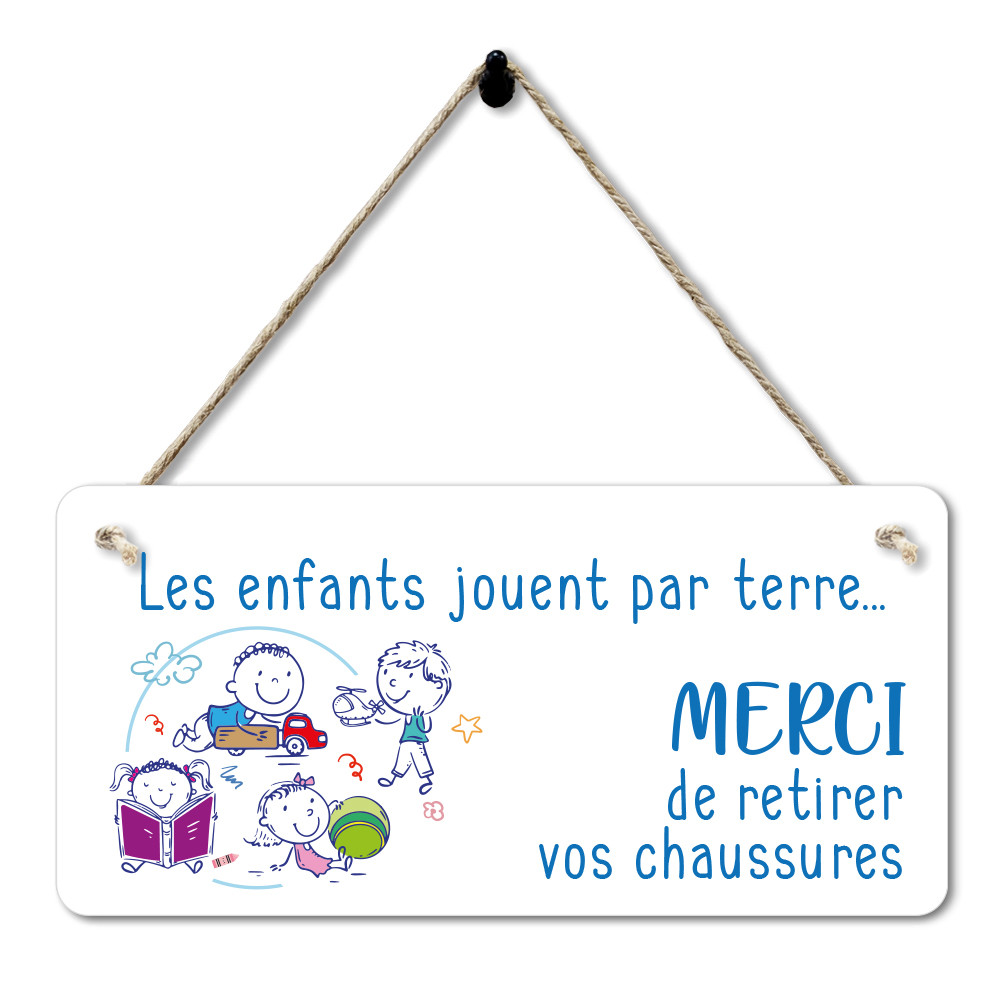 Plaque à suspendre Les enfants jouent par terre merci de retirer vos chaussures