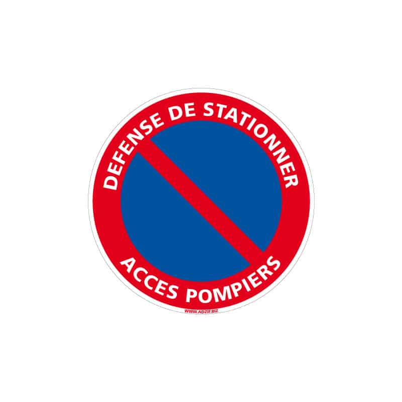 PANNEAU DEFENSE DE STATIONNER - ACCES POMPIERS