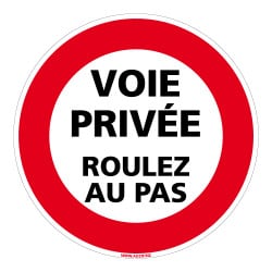 PANNEAU VOIE PRIVEE ROULEZ AU PAS