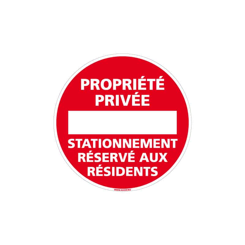 PANNEAU PROPRIETE PRIVEE - STATIONNEMENT RESERVE AUX RESIDENTS DE DIAMETRE 250MM