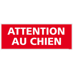 PANNEAU OU ADHESIF ATTENTION AU CHIEN - AVEC UN FORMAT DE 210X75 MM