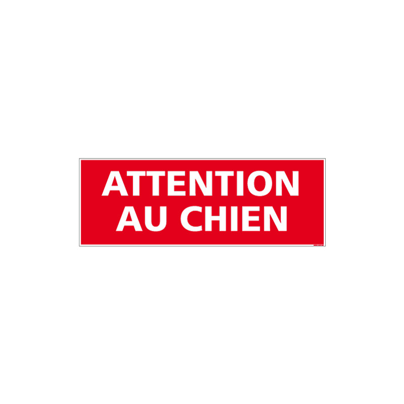 PANNEAU OU ADHESIF ATTENTION AU CHIEN - AVEC UN FORMAT DE 210X75 MM