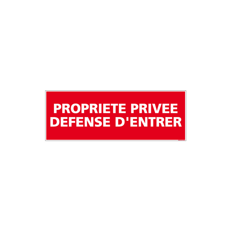 SIGNALISATION PROPRIETE PRIVEE DEFENSE D'ENTRER AU FORMAT 210X75MM